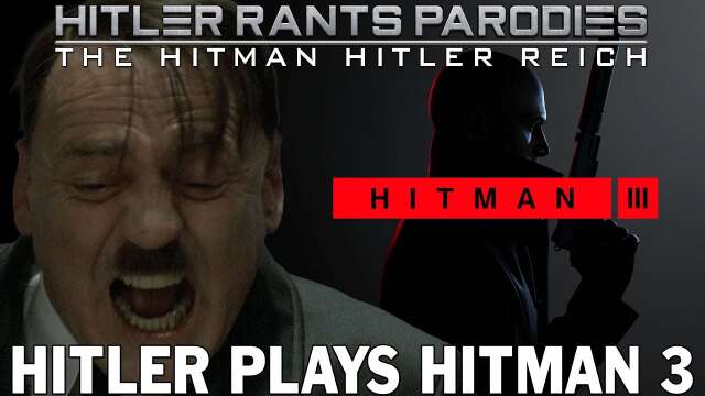 Hitler plays Hitman 3