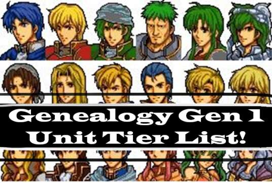 Genealogy Generation One Unit Tier List!