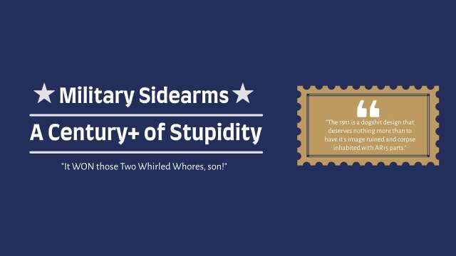 US  Military Sidearms - A Century of Stupidity