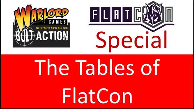 The Bolt Action Tables of FlatCon 2022