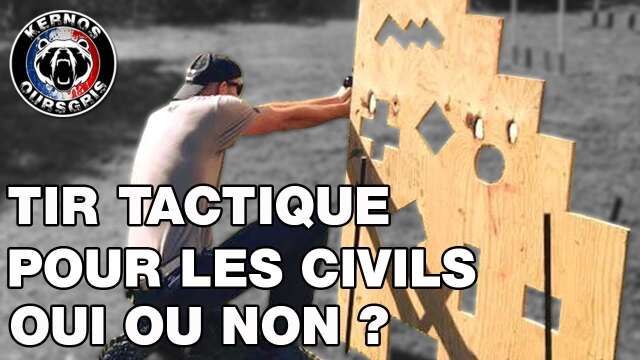 LE TIR TACTIQUE POUR LES CIVILS EST-IL PERTINENT ?