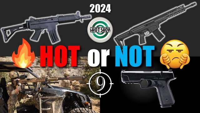 SHOT Show 2024 - Hot 🔥 or NOT?