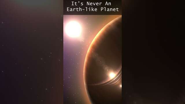 It’s Never An Earth-like Planet