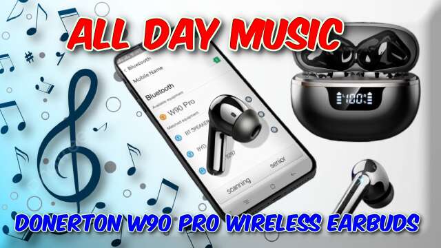 Donerton  W90 Pro Wireless Earbuds Review