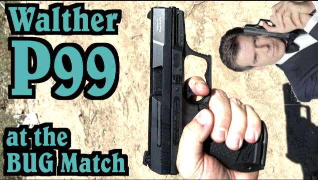 First Gen Walther P99 at the BUG Match