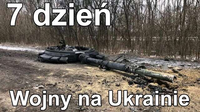 7. dzień Wojny na Ukrainie