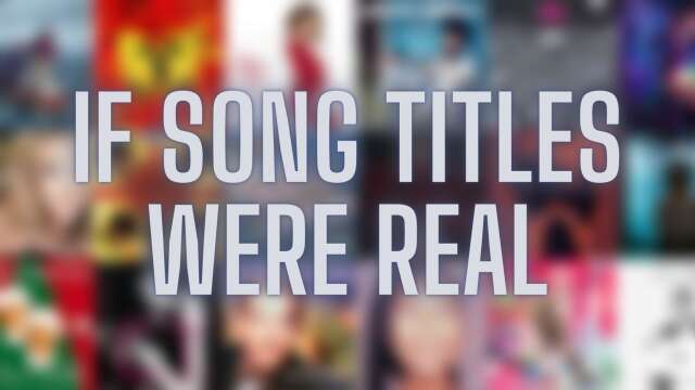 If Song Titles Were Real