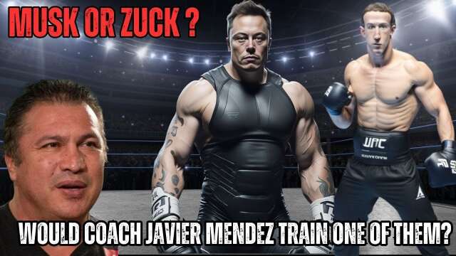Would Javier Mendez train - Elon Musk Or Mark Zuckerberg?