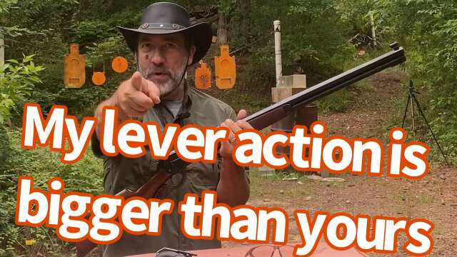 My Lever action is bigger than yours