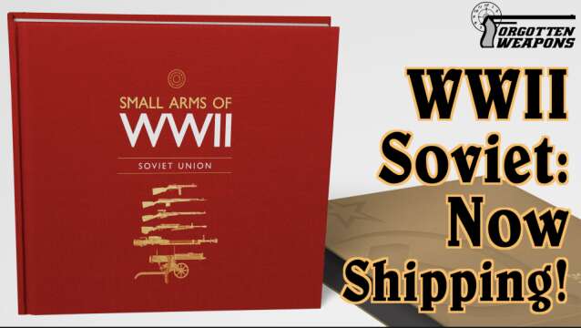 Soviet Small Arms of WWII: Now Shipping!