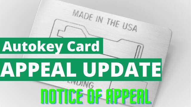 AutoKey Card Update: Notice of Appeal Filed.