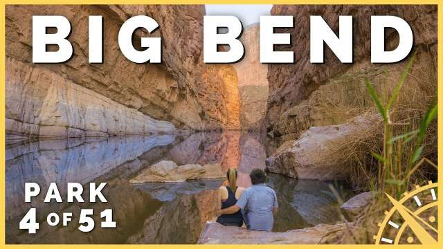 ♨️🏞️ Big Bend: A MUST Visit National Park with Incredible Hot Springs! | 51 Parks with the Newstates