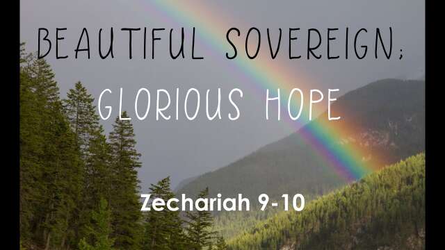 Beautiful Sovereign; Glorious Hope