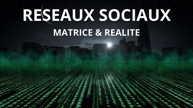 RESEAUX SOCIAUX - MATRICE & REALITE (Maher MEFTAHI)