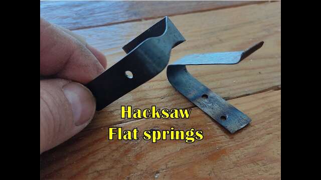 Hacksaw flat springs