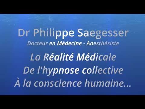 Dr Philippe Saegesser   Docteur en MédecIne   Anesthésiste   La Réalité Médicale      De l'hypn