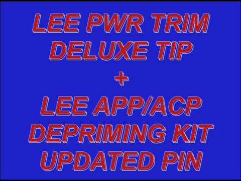 LEE DELUXE PWR TRIM + LEE ACP/APP DECAP PIN