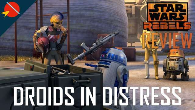 Star Wars Rebels: Droids in Distress - 10th Anniversary Review