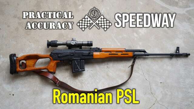 Romanian PSL (Trash Dragunov at home) 🏁 Speedway [ Long Range On the Clock ] - Practical Accuracy