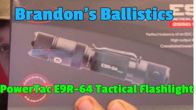 S2: PowerTac E9R-G4 Tactical Flashlight