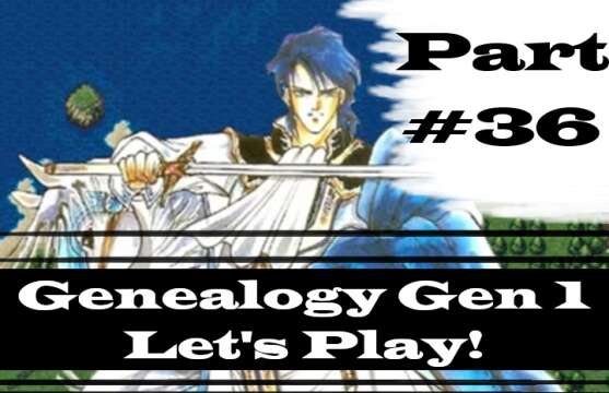 "Cliffhanger..." | Let's Play: Genealogy Of The Holy War | Part #36