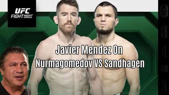 "Inside Scoop: Javier Mendez's - Nurmagomedov vs.Sandhagen