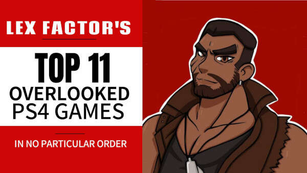 Top 11 Overlooked PS4 Games