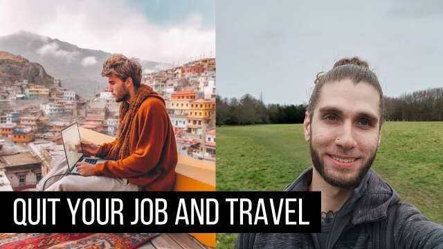 How To Quit Your Job To Travel
