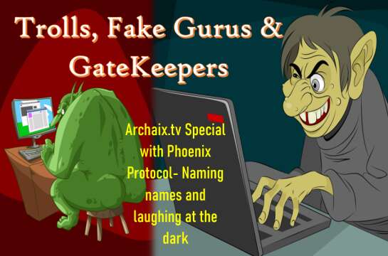 Trolls, Fake Gurus & Gatekeepers: Behind the Scenes of the Troll War Against Archaix