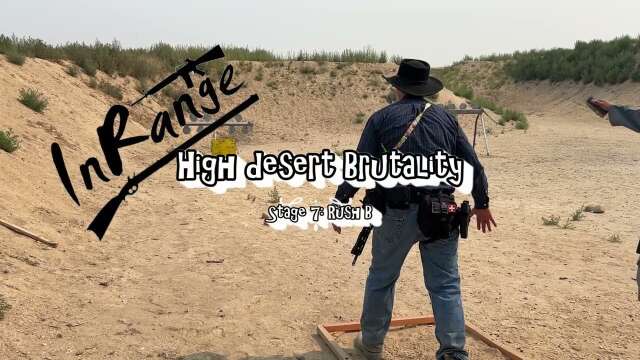 InRangeTV's High Desert Brutality. Stage 7. "Rush B"