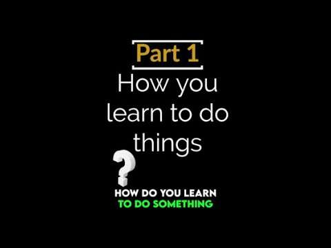 How to learn to do something complicated