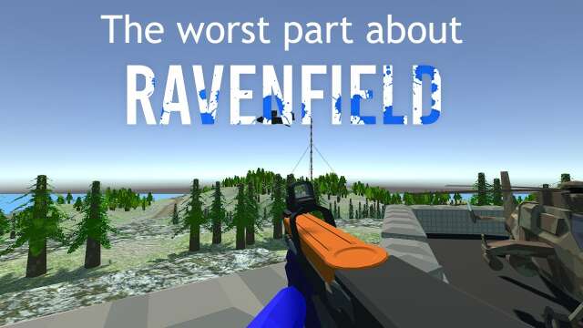The worst part about Ravenfield
