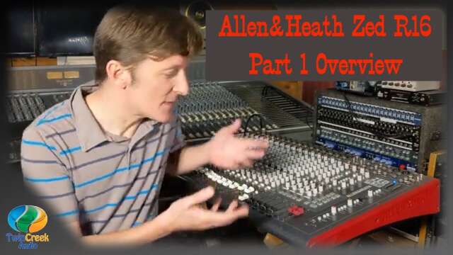Allen & Heath Zed R16 Part 1 Overview