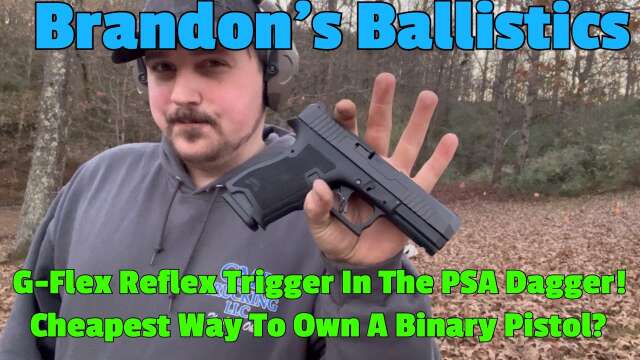 S2: G-Flex Reflex Trigger In The PSA Dagger! The Cheapest Way To Own A Binary Pistol?