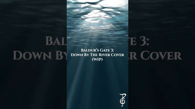 Down By The River (BG3) | Wednesday WIPs #baldursgate #baldursgate3