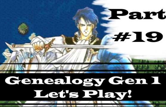 "Eldigan's Threat." | Let's Play: Genealogy Of The Holy War | Part #19