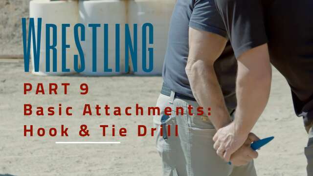 Wrestling - Part 9:  Attachments - Hook & Tie Drill