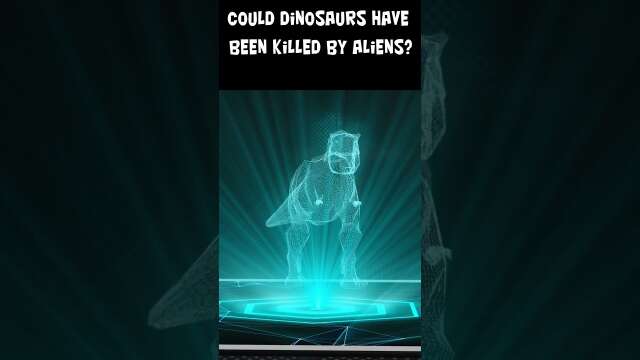 Could Dinosaurs Have Been Killed By Aliens?