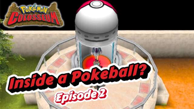 "Inside A Pokeball?!" | Pokémon Colosseum: All Shadows! | Episode 2