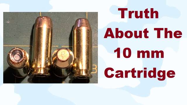 S3E21 Truth About The 10 mm Cartridge
