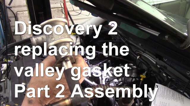 Discovery 2 replacing the valley gasket part 2 Assembly