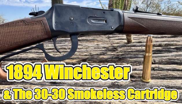 1894 Winchester - The First Commercial Smokeless Rifle