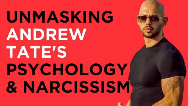Unmasking Andrew Tate's Narcissistic Traits & Psychology from his Candace Owens Interview
