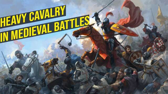 Heavy Cavalry in Medieval Battles: Was it a Deciding Factor?