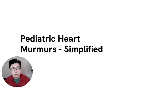 Paediatric Heart Murmurs simplified