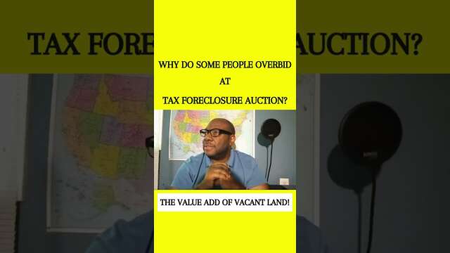 Why Some People Overbid at Tax Foreclosure Auction?