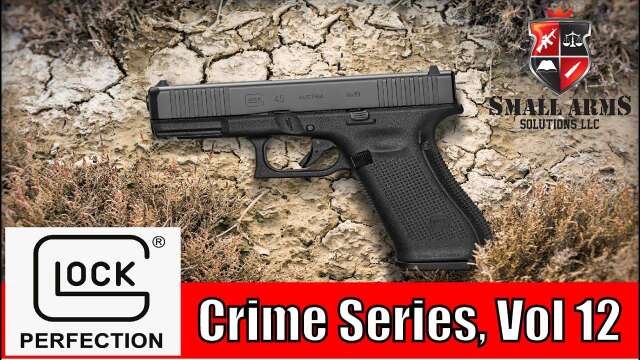 Crime Series, Vol 12 - Glock Pistols, Everyone’s Weapon of Choice