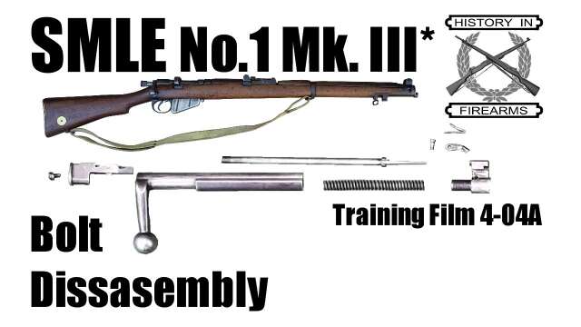 SMLE Mk III* Bolt Disassembly (TF 4-04A)