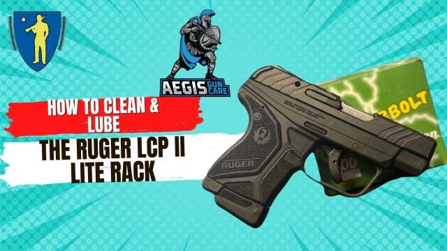 How to Clean and Maintain the Ruger LCP II Lite Rack