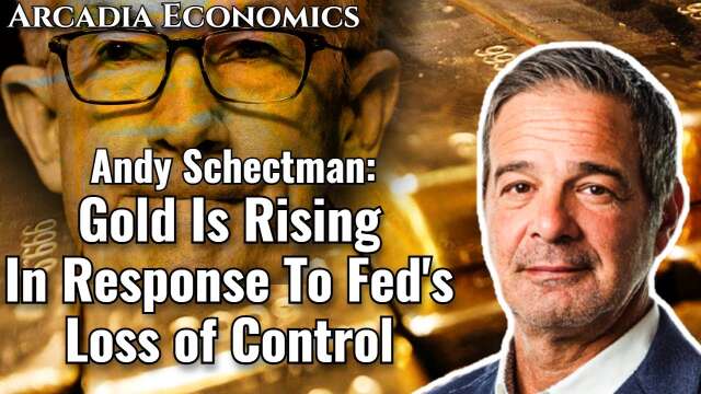 Andy Schectman: Gold Rising In Response To Fed's Loss of Control